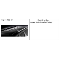 (TC21-009) - 2007-2009 CK1,2(06) RAIL PKG/ CROSS (NON-PRODUCTION)