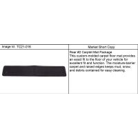 (TC21-016) - 2007-2009 CK107(06) MAT PKG/REAR #2 CARPET (NON-PRODUCTION)