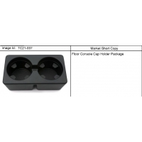 (TC21-037) 2007-2011 CK1,2,3 HOLDER PKG/FLOOR CONSOLE CUP(X88,Z88)
